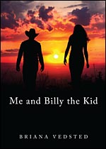Me and Billy the Kid, by Briana Vedsted