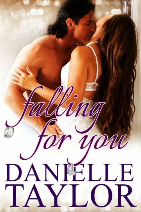 Falling For You by Danielle Taylor